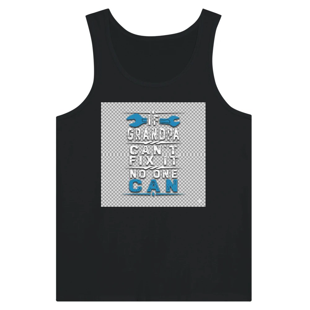 Product If Grandpa Can't Fix It No One Can Papa Fathers Day Grandpa Hoodies Tank Top