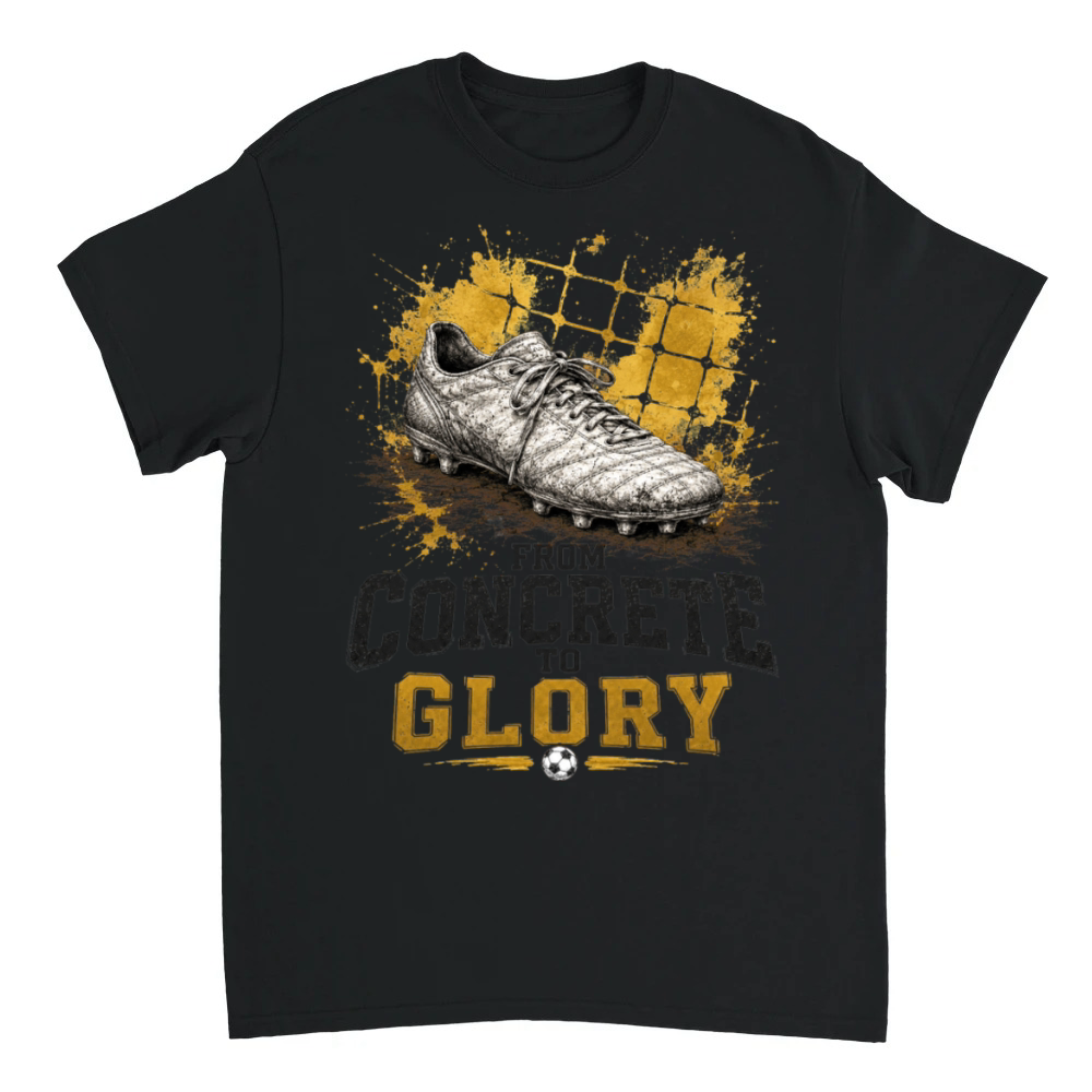 Product From Concrete to Glory Football Soccer T-Shirt T-Shirt