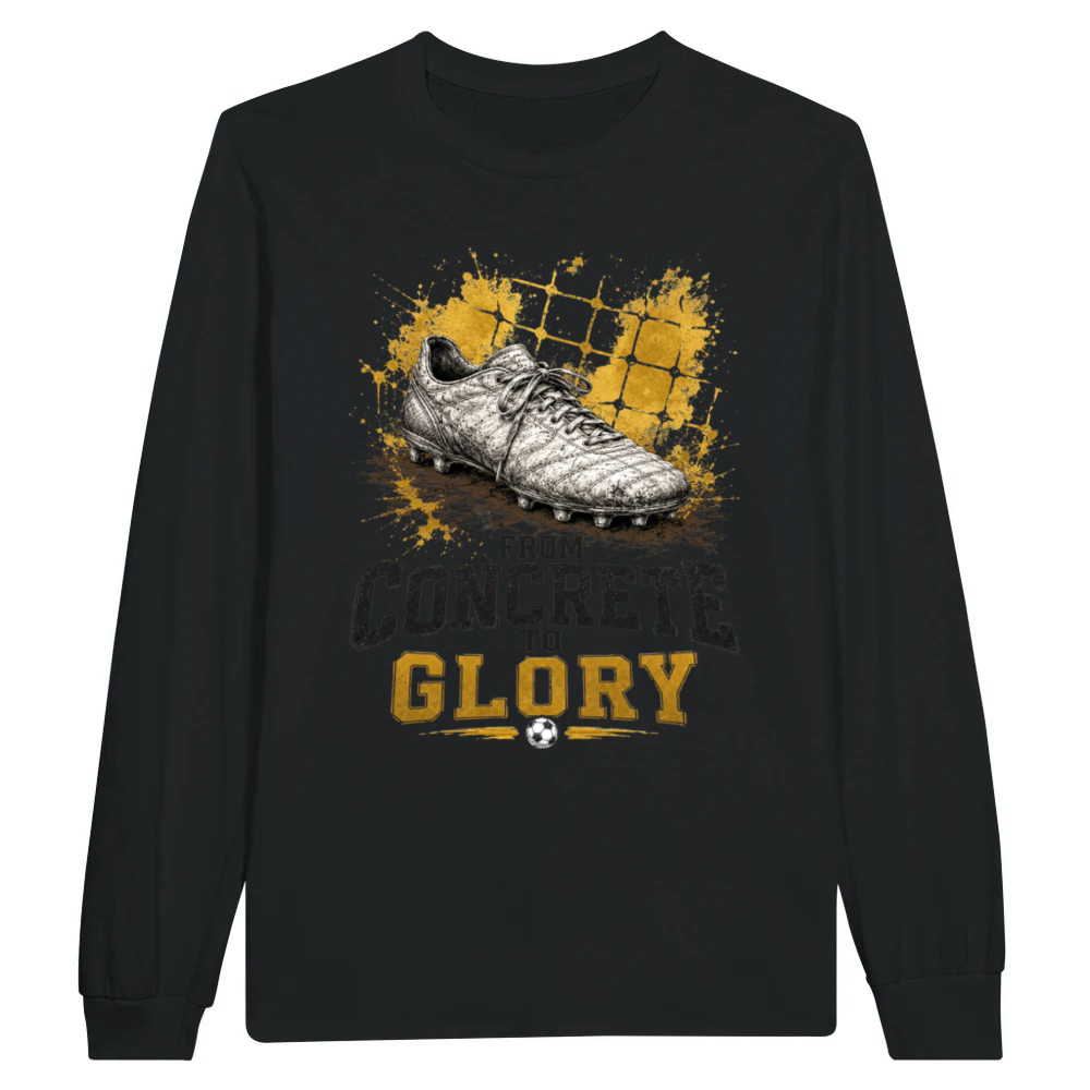 Product From Concrete to Glory Football Soccer T-Shirt Unisex Longsleeve