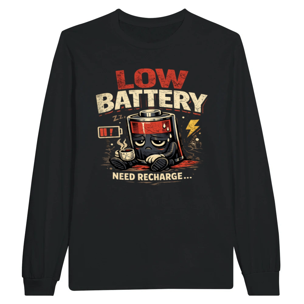 Product Low Battery Need Recharge Unisex Longsleeve