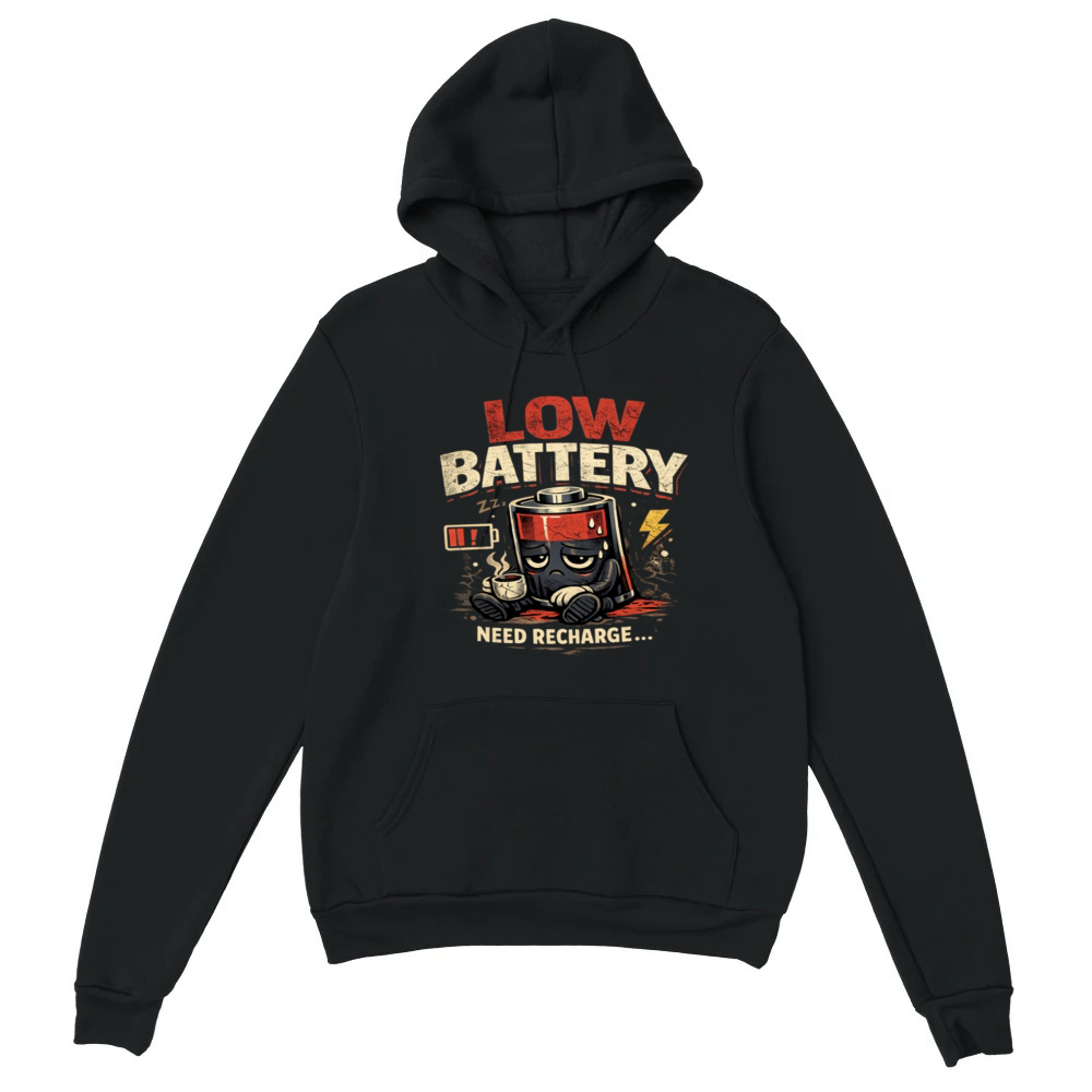 Product Low Battery Need Recharge Unisex Hoodie