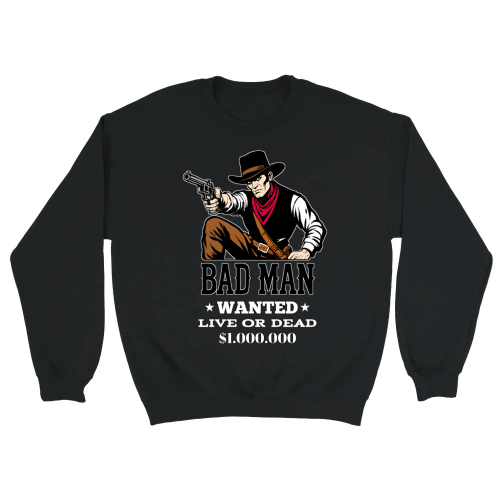 Product Bad Man Wanted Western Outlaw Poster Unisex Sweatshirt