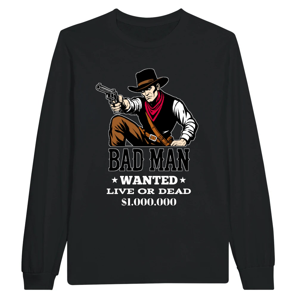Product Bad Man Wanted Western Outlaw Poster Unisex Longsleeve