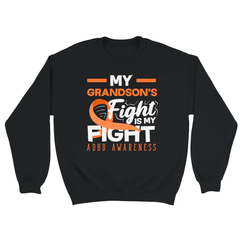 Product My Grandsons Fight Is My Fight ADHD Awareness Unisex Sweatshirt