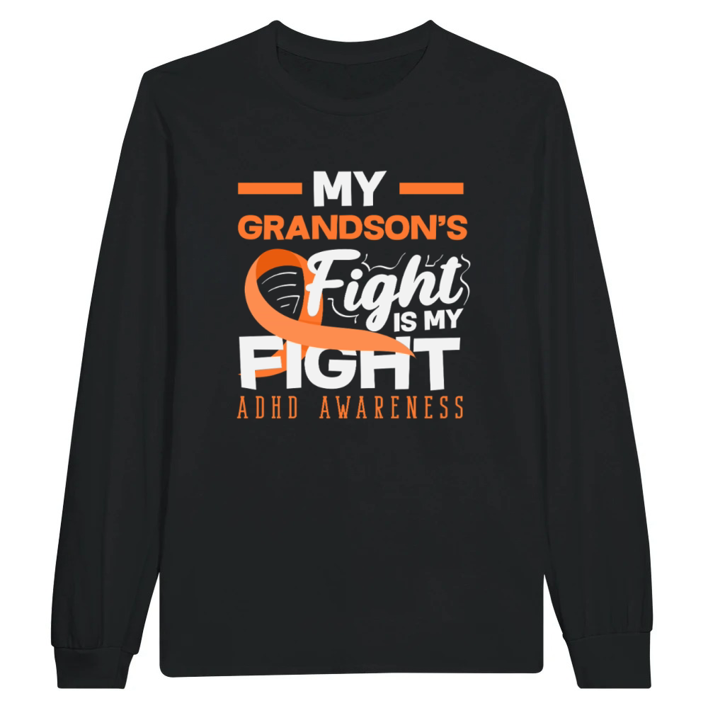 Product My Grandsons Fight Is My Fight ADHD Awareness Unisex Longsleeve