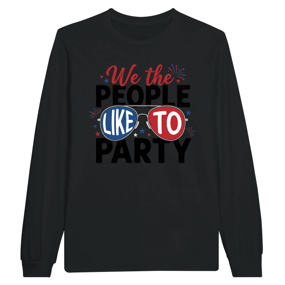 Product We The People Like To Party 4th of July Unisex Longsleeve