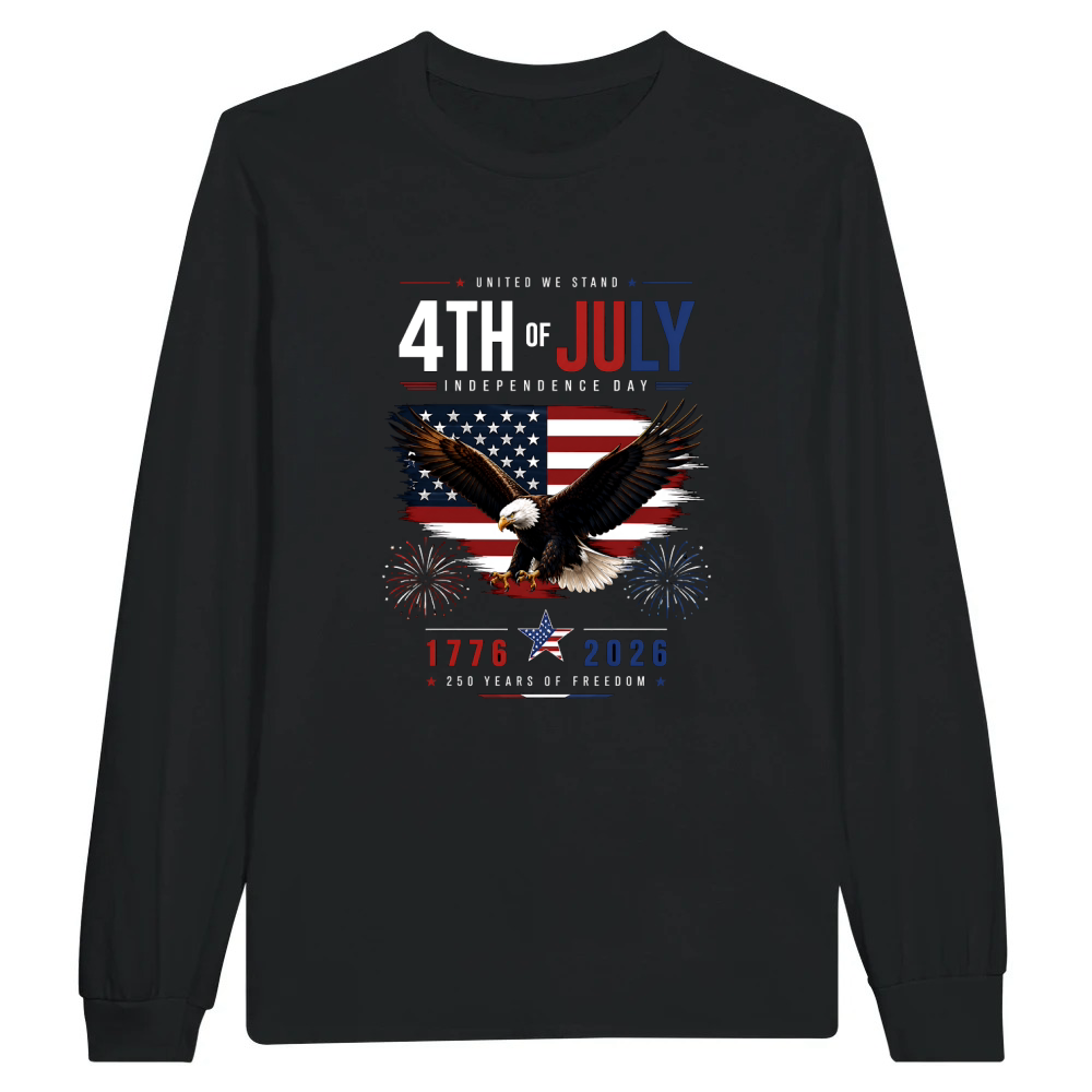 Product United We Stand 4th Of July Independence Day 1776 2026 250 Years Freedom Unisex Longsleeve
