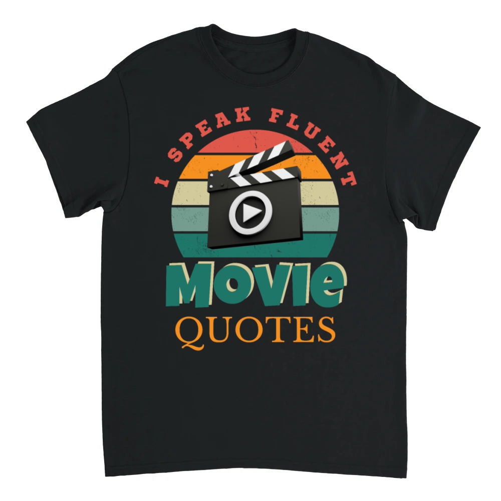 Product I Speak Fluent Movie Quotes Funny Filmmaker Critic T-Shirt