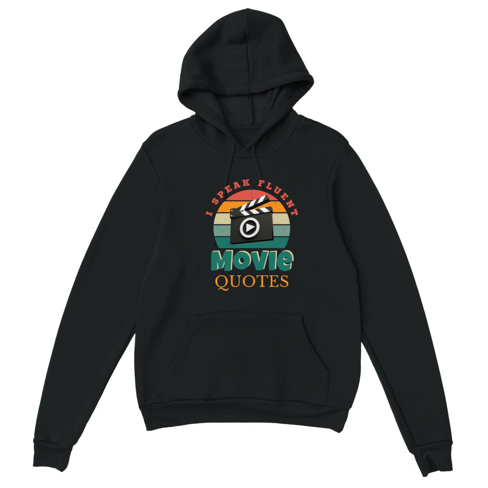 Product I Speak Fluent Movie Quotes Funny Filmmaker Critic Unisex Hoodie