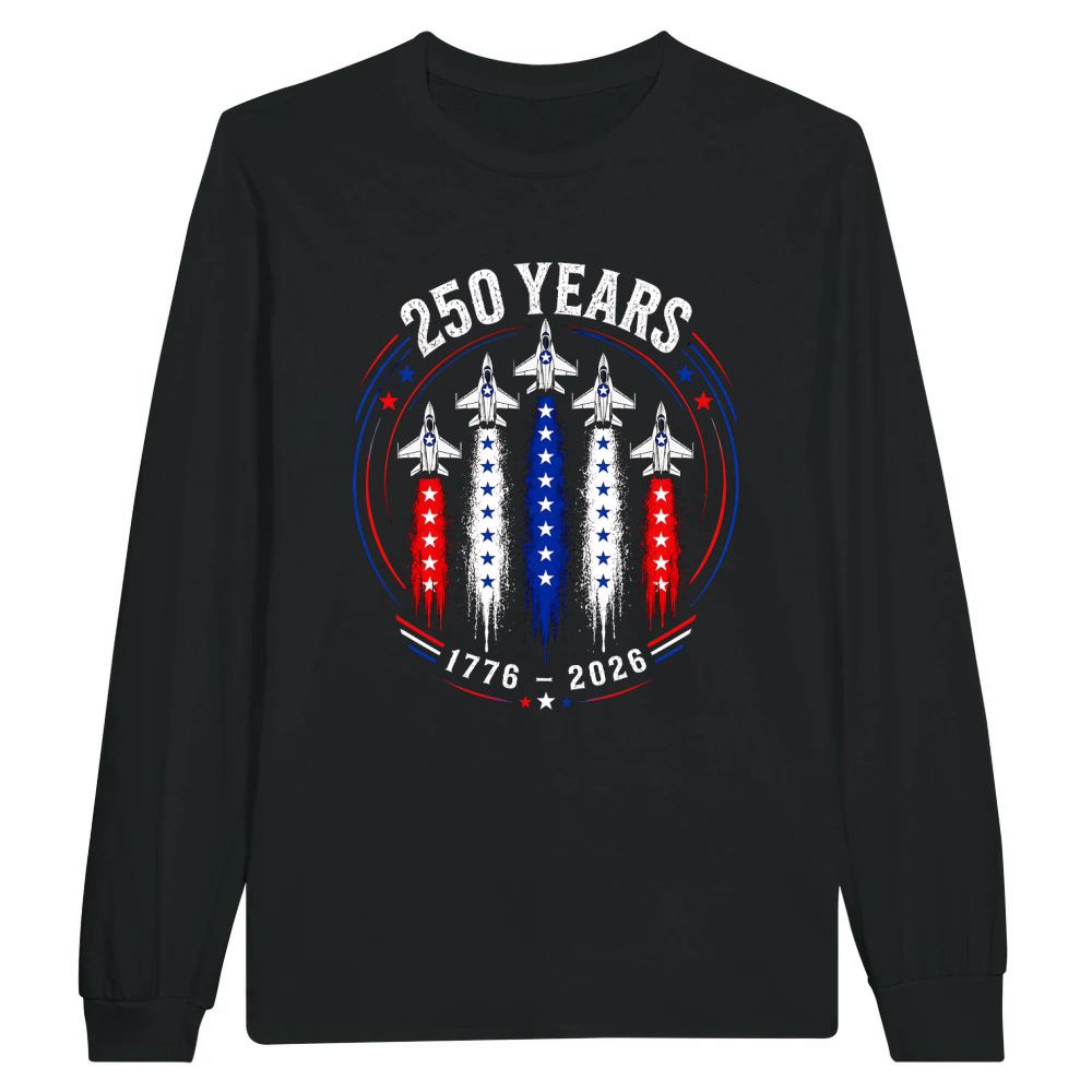Product 250 Years 1776 2026 Jet Air 4th of July Patriotic Unisex Longsleeve