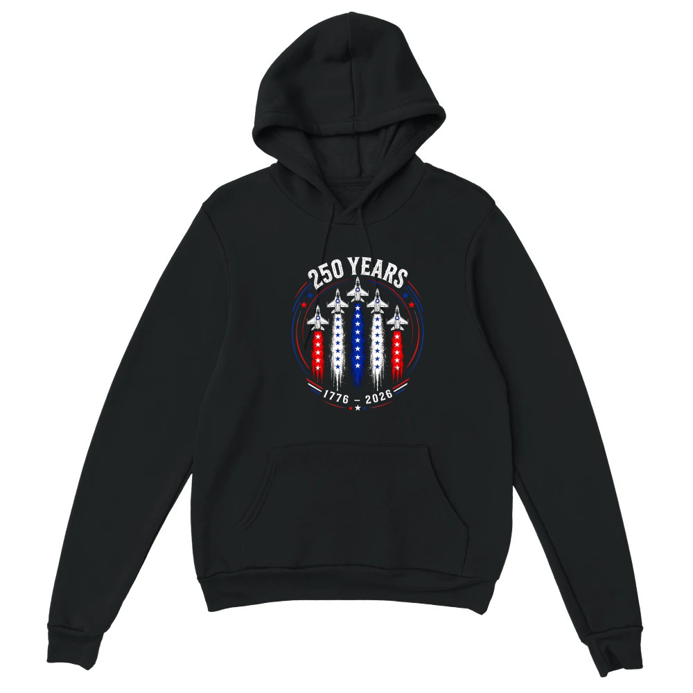 Product 250 Years 1776 2026 Jet Air 4th of July Patriotic Unisex Hoodie