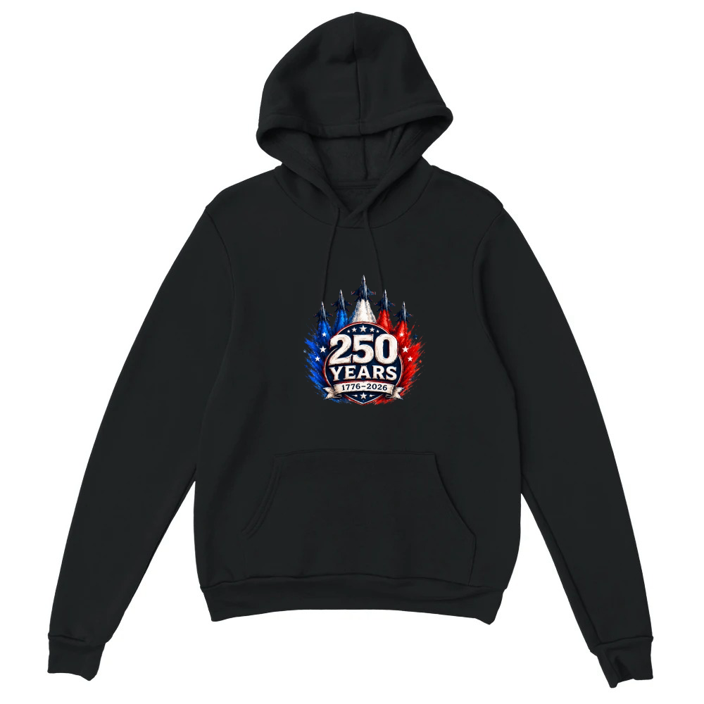 Product 250 Years 1776 2026 Jet Air 4th of July Patriotic Unisex Hoodie