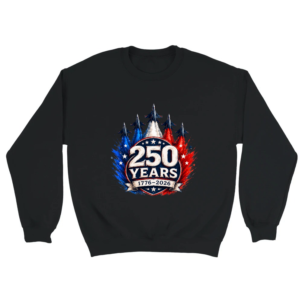 Product 250 Years 1776 2026 Jet Air 4th of July Patriotic Unisex Sweatshirt