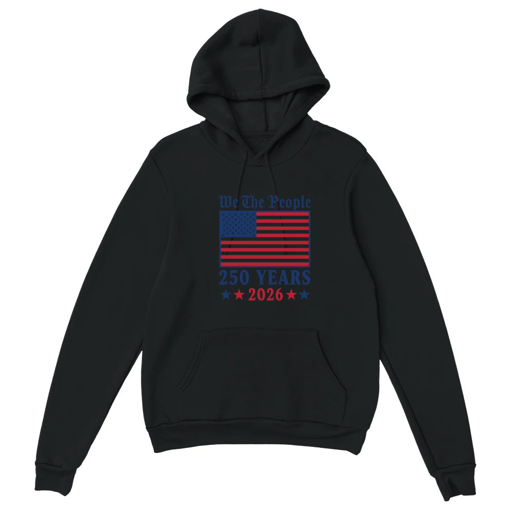 Product We The People 250 Years 2026 Unisex Hoodie