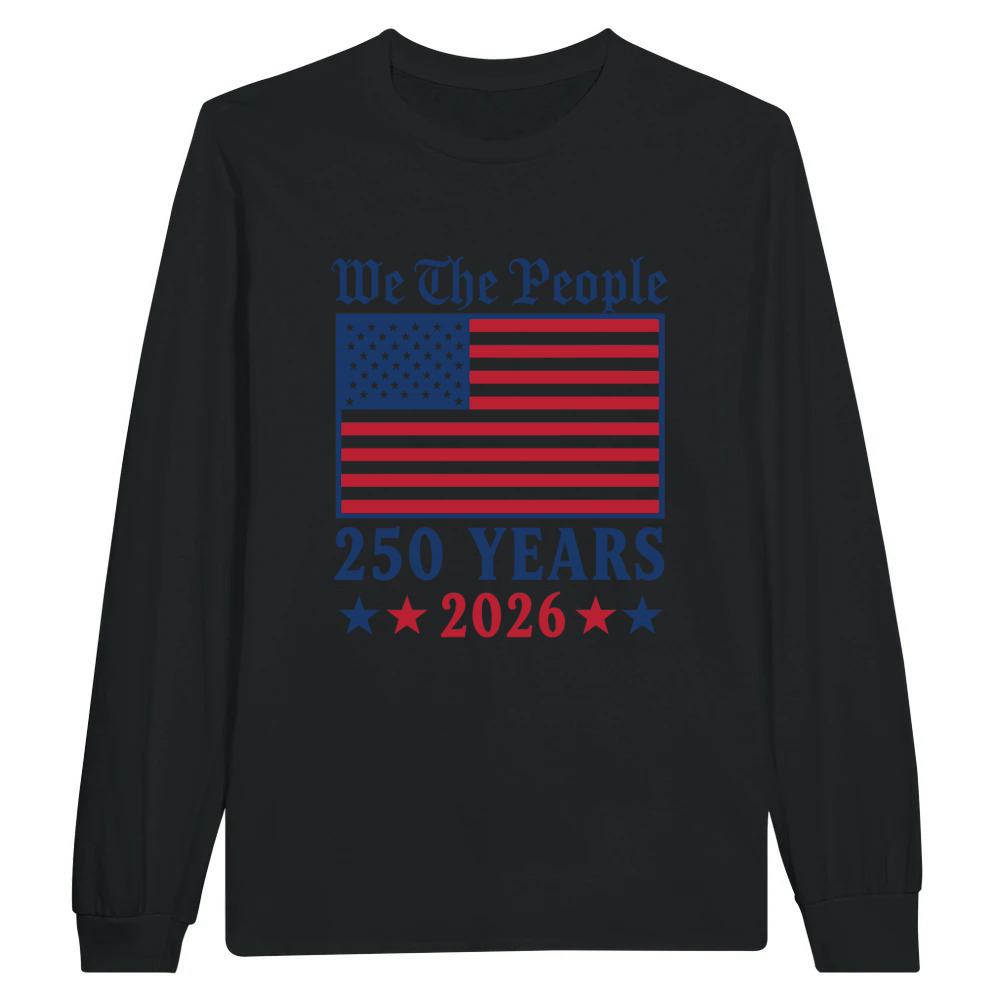 Product We The People 250 Years 2026 Unisex Longsleeve