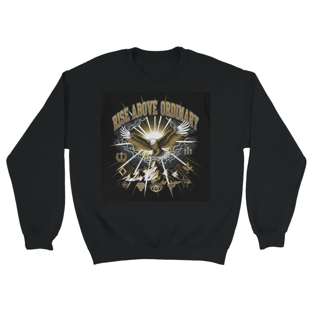 Product Rise Above Ordinary Eagle Unisex Sweatshirt