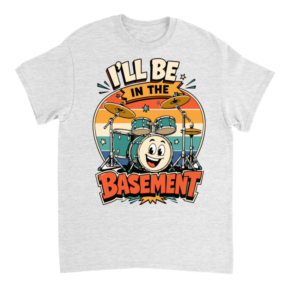 Product Funny Drummer I'll Be in The Basement Drumming T-Shirt