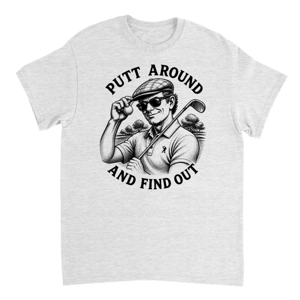 Product Putt Around And Find Out Men's Funny Golf T-Shirt