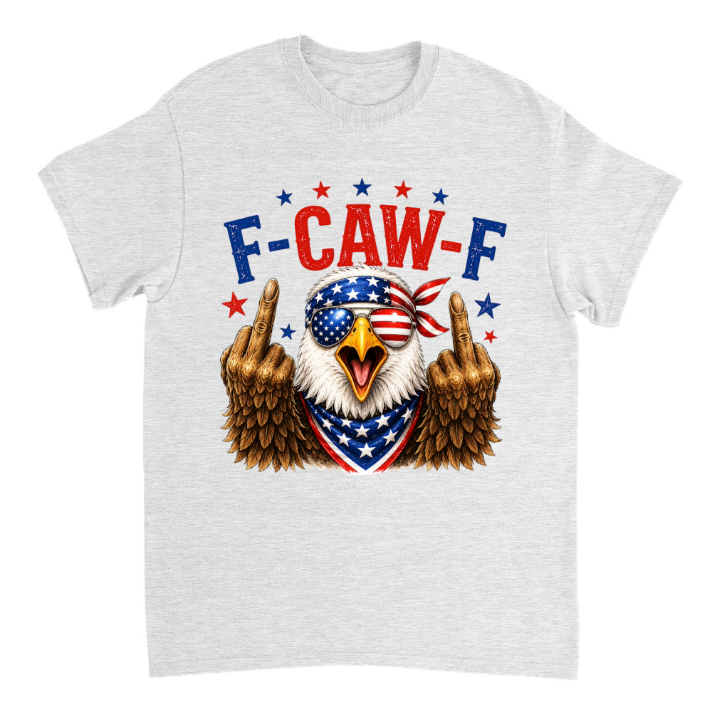 Product F Caw F Funny Patriotic Eagle USA 4th Of July T-Shirt
