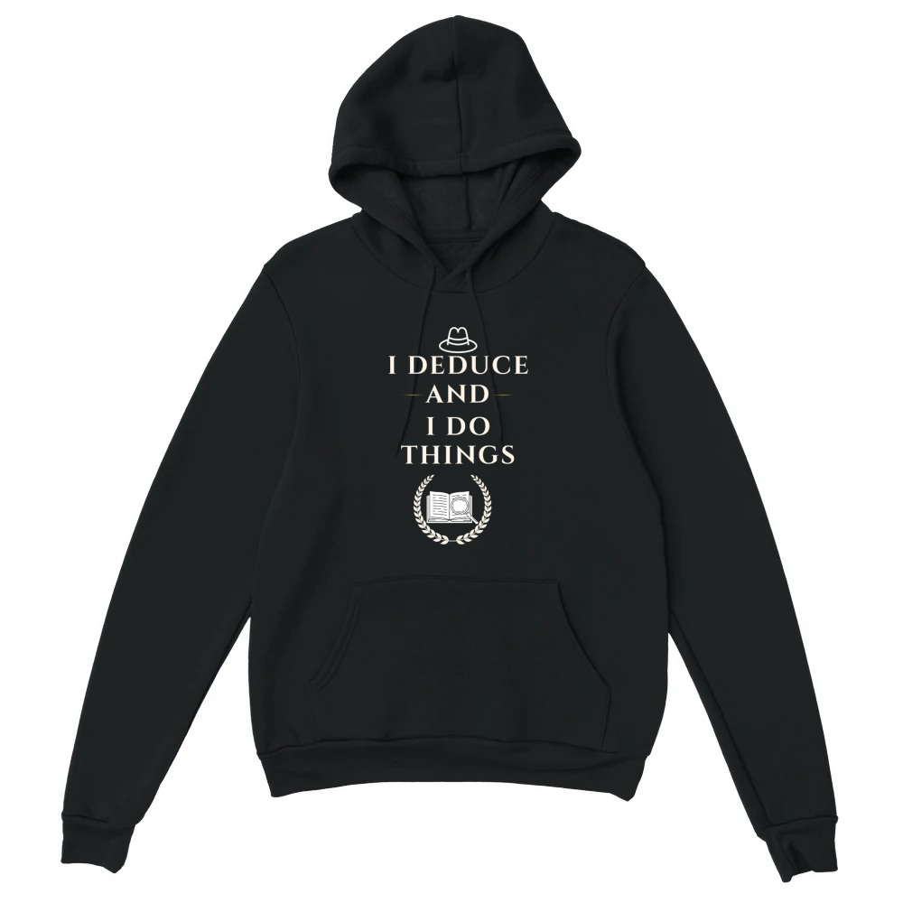 Product I Deduce And I Do Things Funny Detective T-Shirt Unisex Hoodie