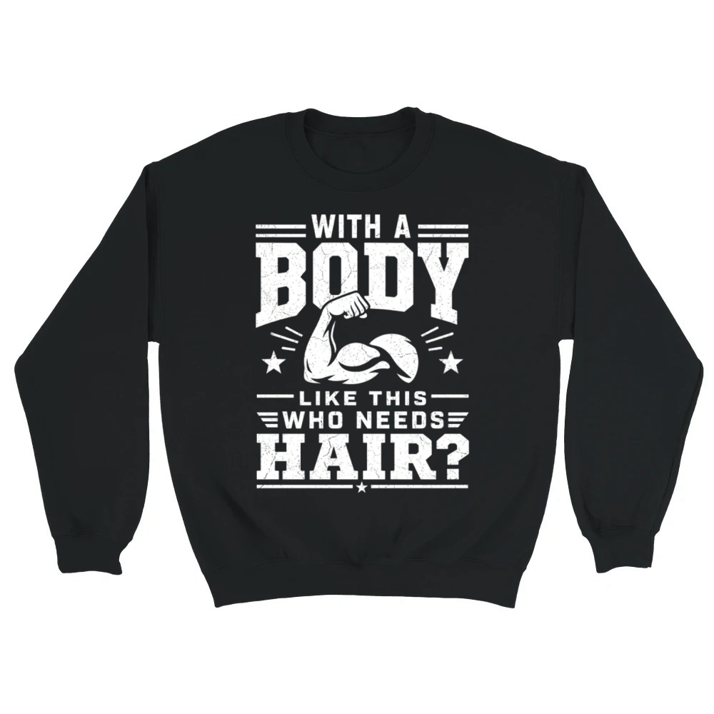 Product Funny Bald Guy Dad Bod Humor Muscle For Men Unisex Sweatshirt