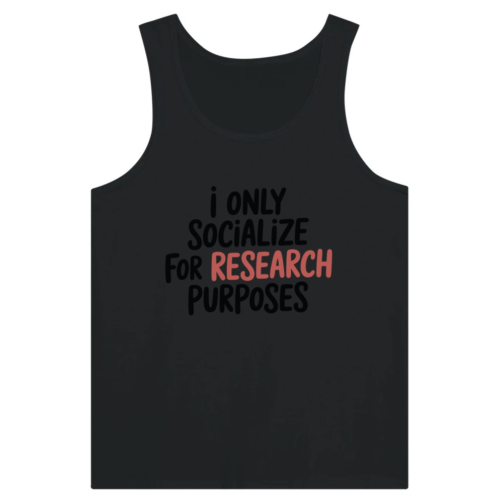 Product I Only Socialize For Research Funny Design Tank Top
