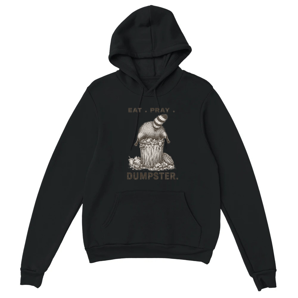 Product Eat Pray Dumpster Raccoon Funny Trash Panda Parody Unisex Hoodie