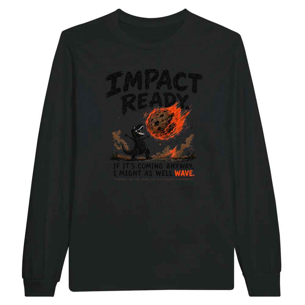 Product Impact Ready Funny T-Rex Dinosaur Meteor Shirt Unisex Longsleeve