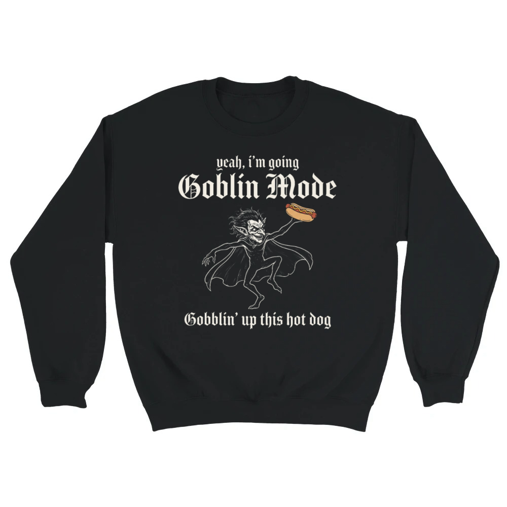 Product Funny Goblin Mode Meme Gothic Vintage Goblin Hot D Unisex Sweatshirt