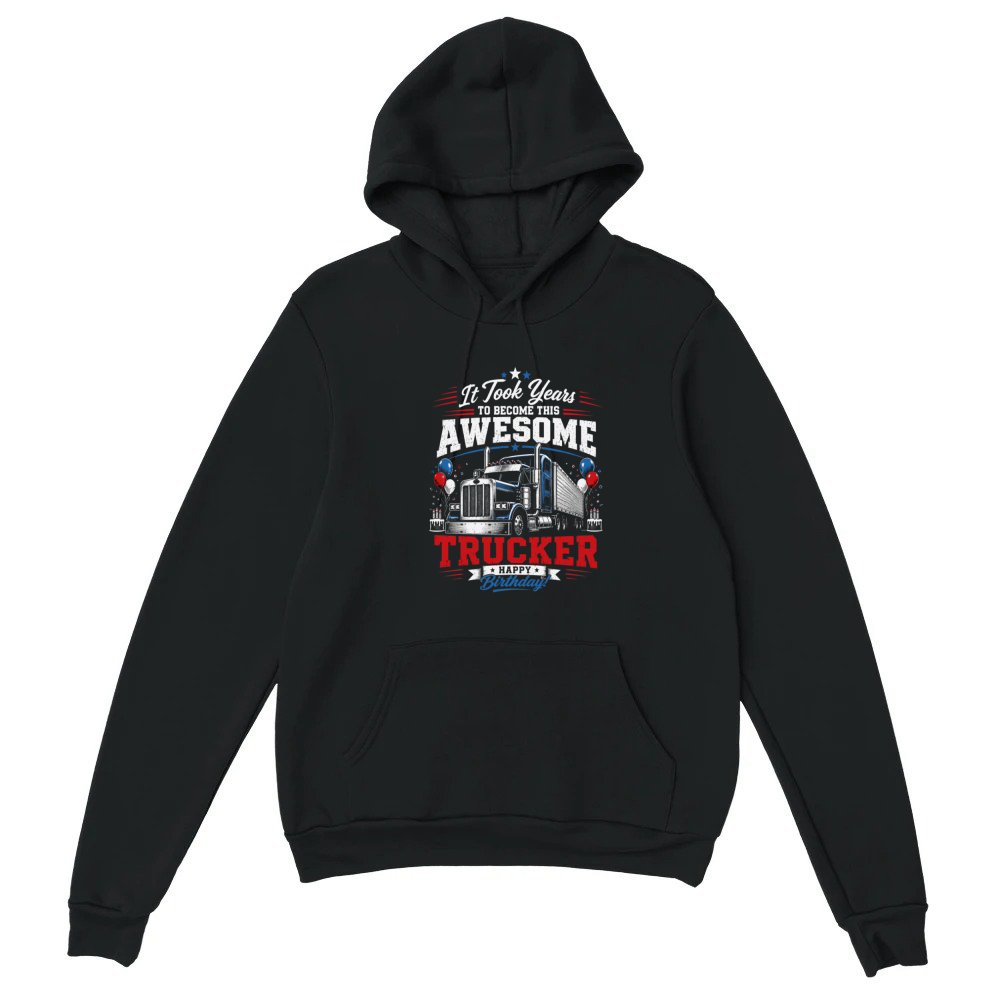 Product Funny Truck Driver Birthday Diesel Big Rig Trucker Unisex Hoodie