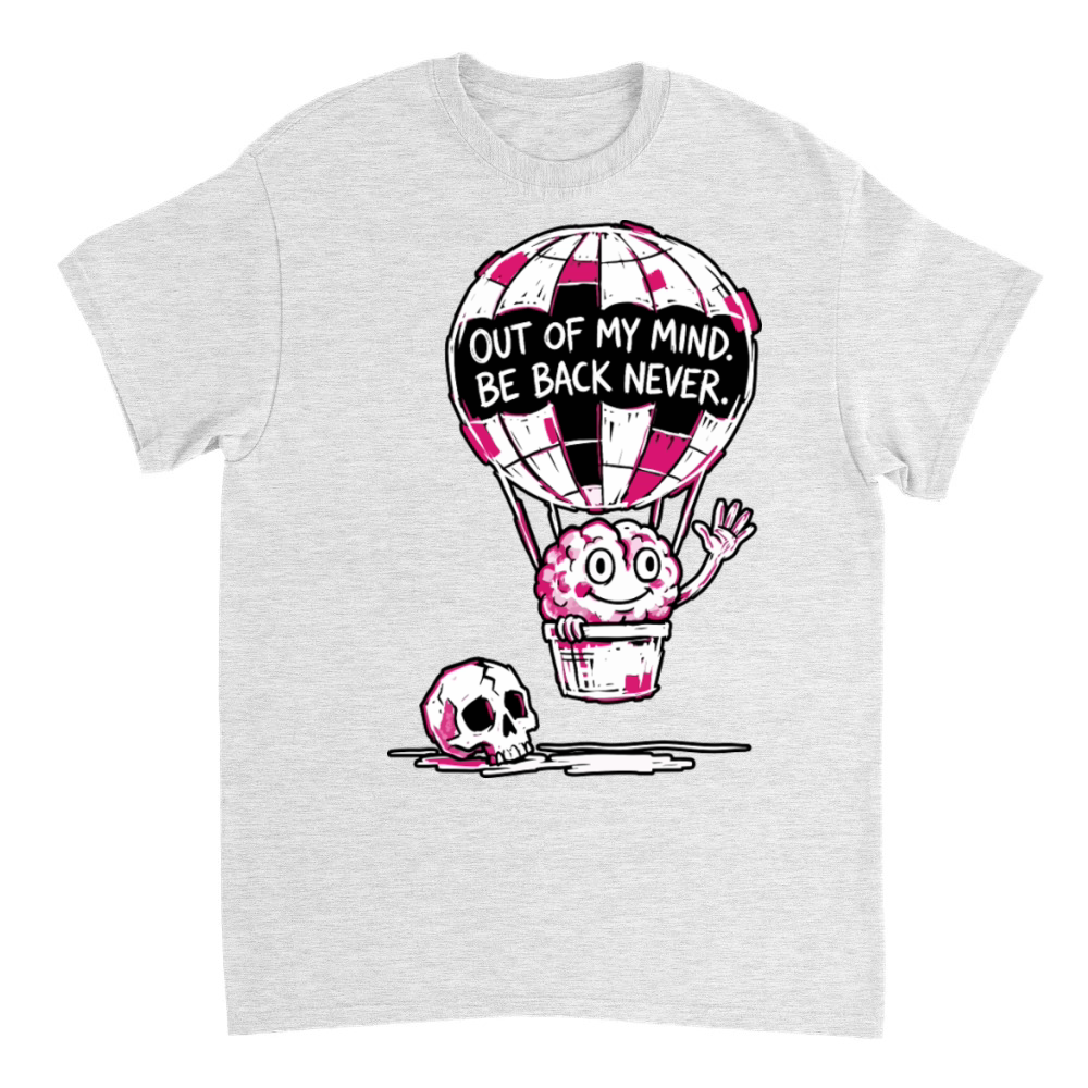 Product Out of My Mind Be Back Never Funny Brain T-Shirt