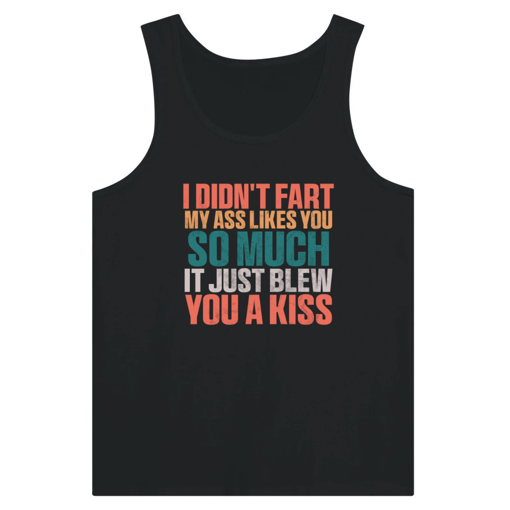 Product I Didnt Fart My Ass Blew You A Kiss Funny Tank Top
