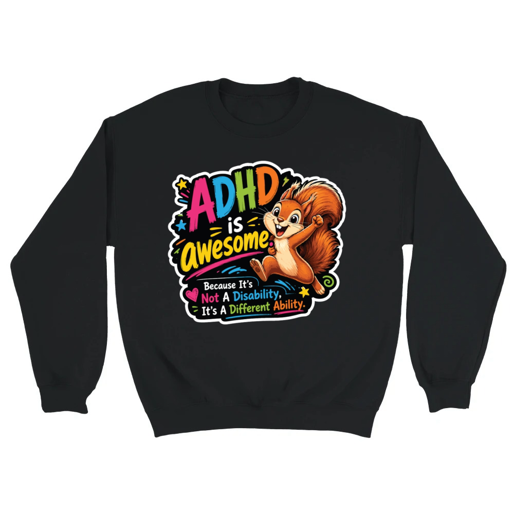 Product ADHD Is Awesome Funny Neurodiversity Design Unisex Sweatshirt