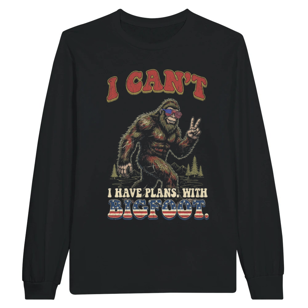 Product I Can't I Have Plans with Bigfoot Funny Patirotic Unisex Longsleeve