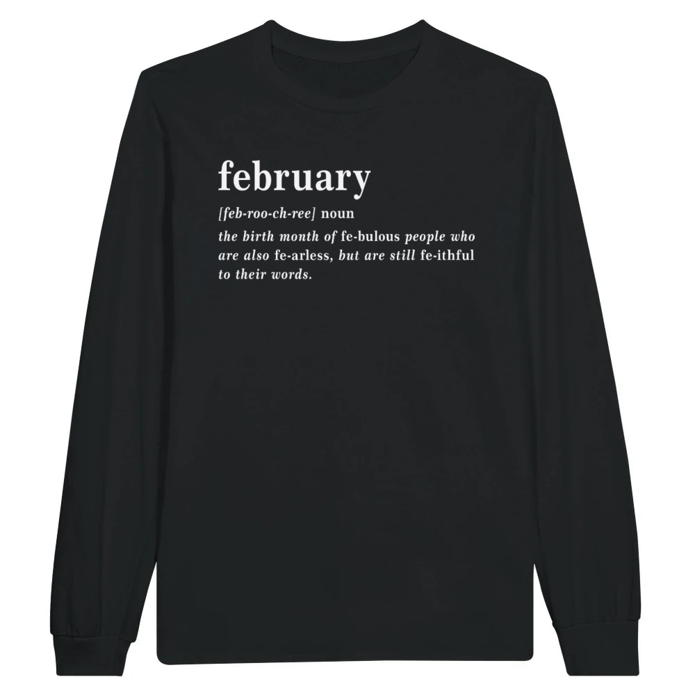 Product February Dictionary Definition Funny Typography Unisex Longsleeve