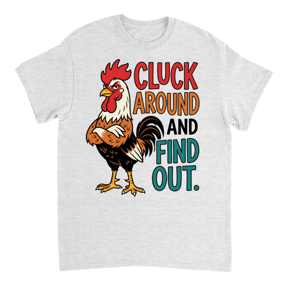 Product Cluck Around And Find Out Funny Rooster Pun T-Shirt