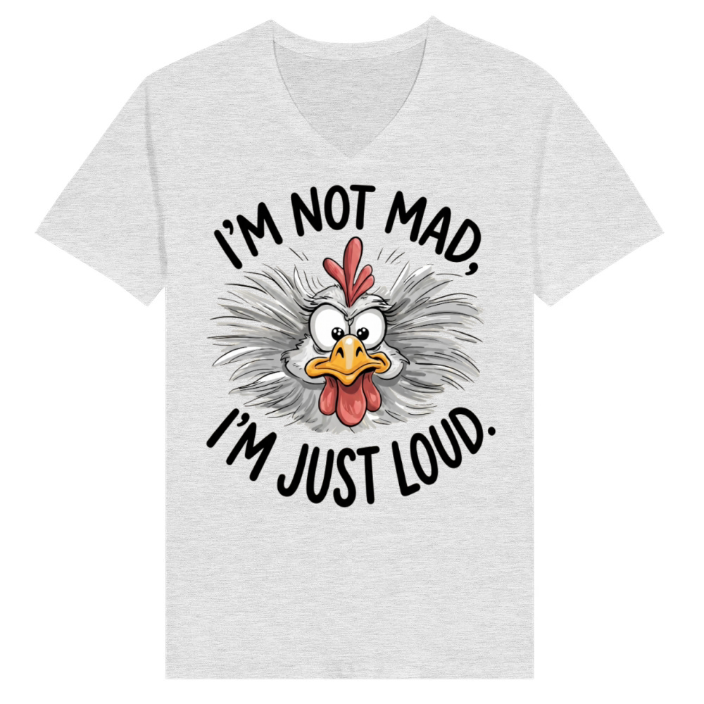 Product I'm Not Mad I'm Just Loud Funny Sarcastic Chicken V-Neck T-shirt