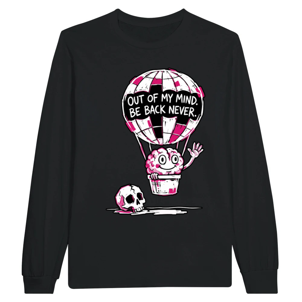 Product Out of My Mind Be Back Never Funny Brain Unisex Longsleeve