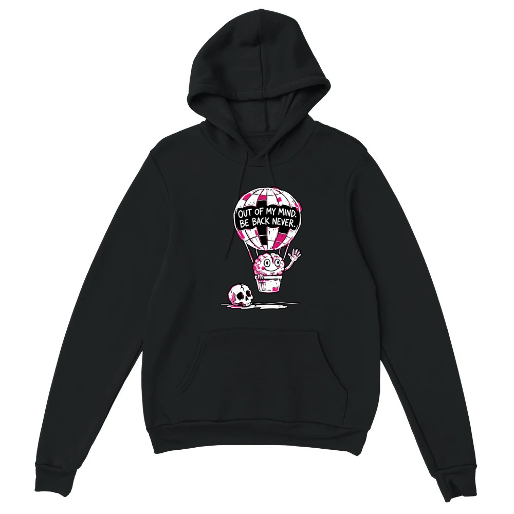 Product Out of My Mind Be Back Never Funny Brain Unisex Hoodie