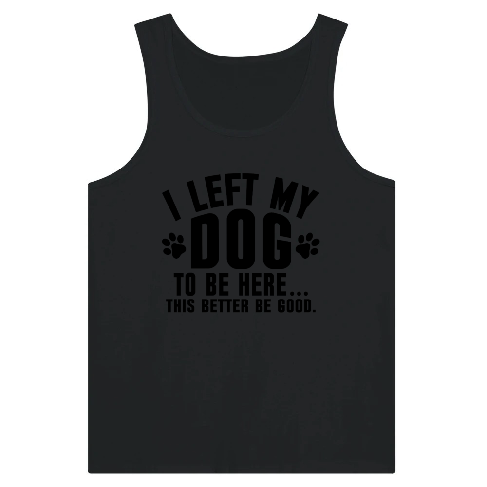 Product Funny Dog Lover I Left My Dog Humor Pet Tee Tank Top