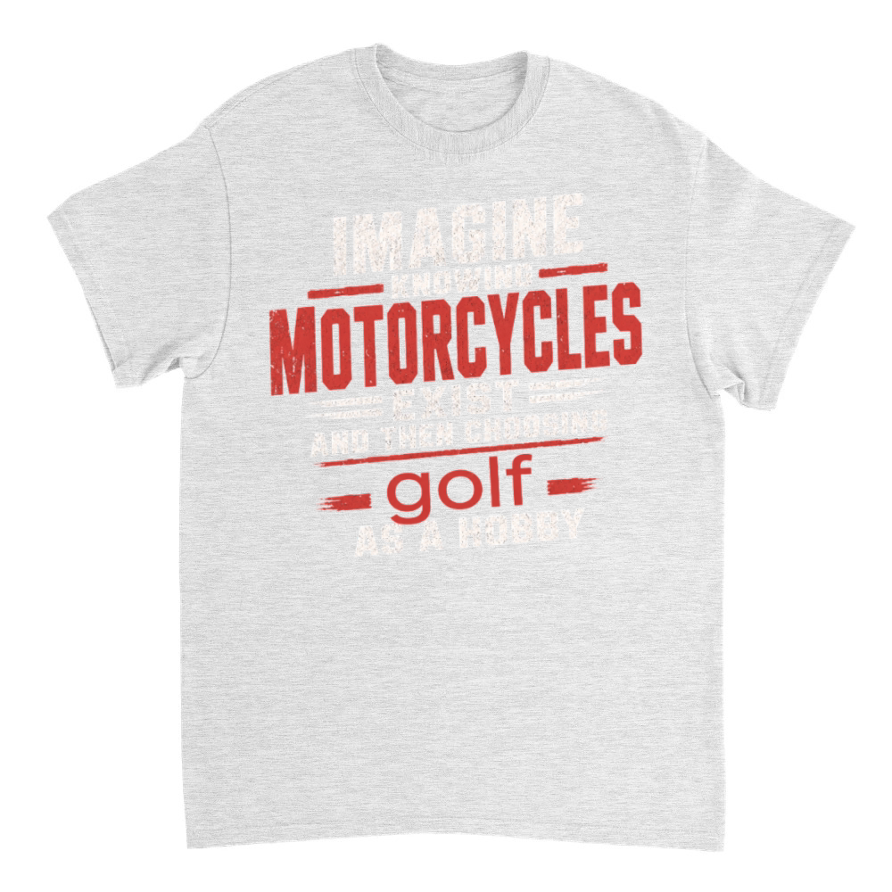Product Funny Motorcycle Quote Sarcastic Biker Golf Joke T-Shirt