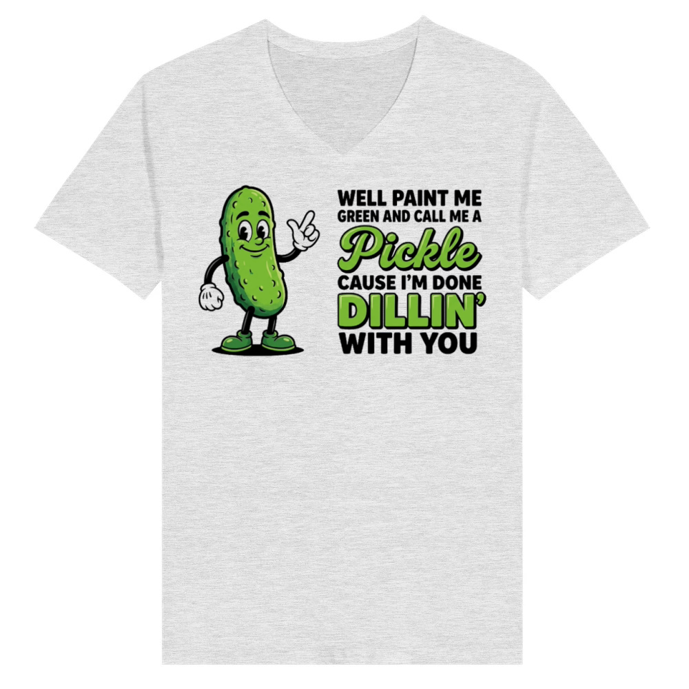 Product Well Paint Me Green Call Me A Pickle Funny V-Neck T-shirt