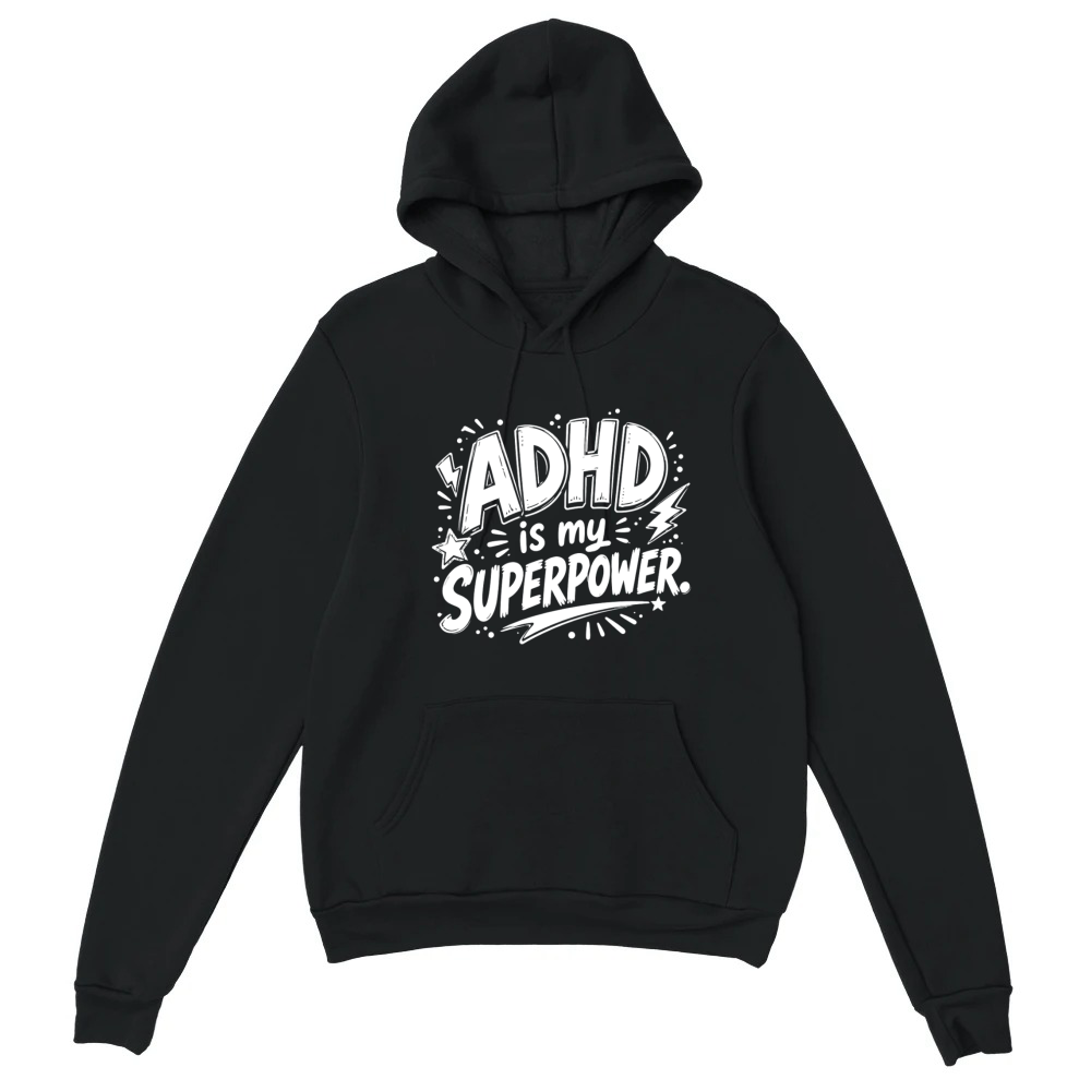 Product ADHD Is My Superpower Funny ADHD Design Unisex Hoodie