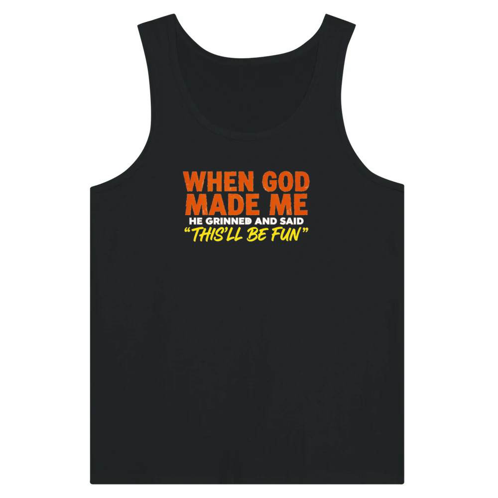 Product Funny Christian When God Made Me This’ll Be Fun Tank Top