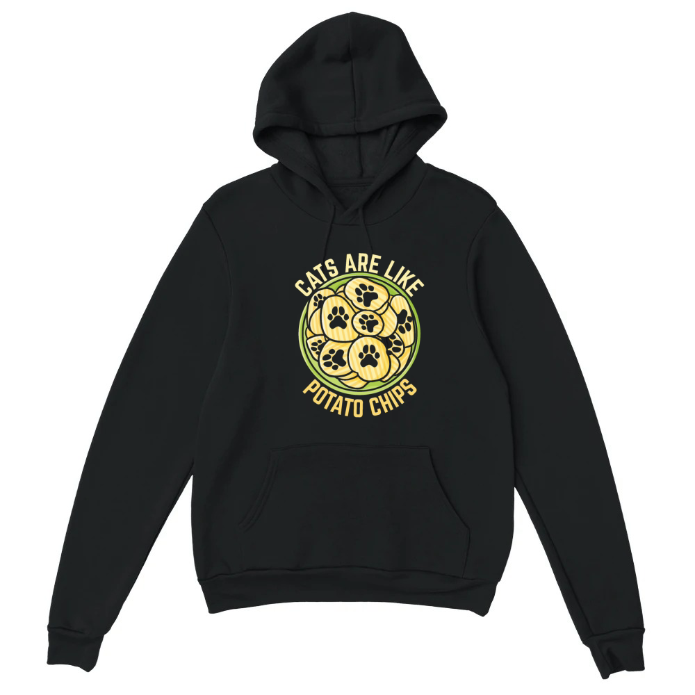 Product Cat's Are Like Potato Chips Funny Cat Lover Gifts Unisex Hoodie