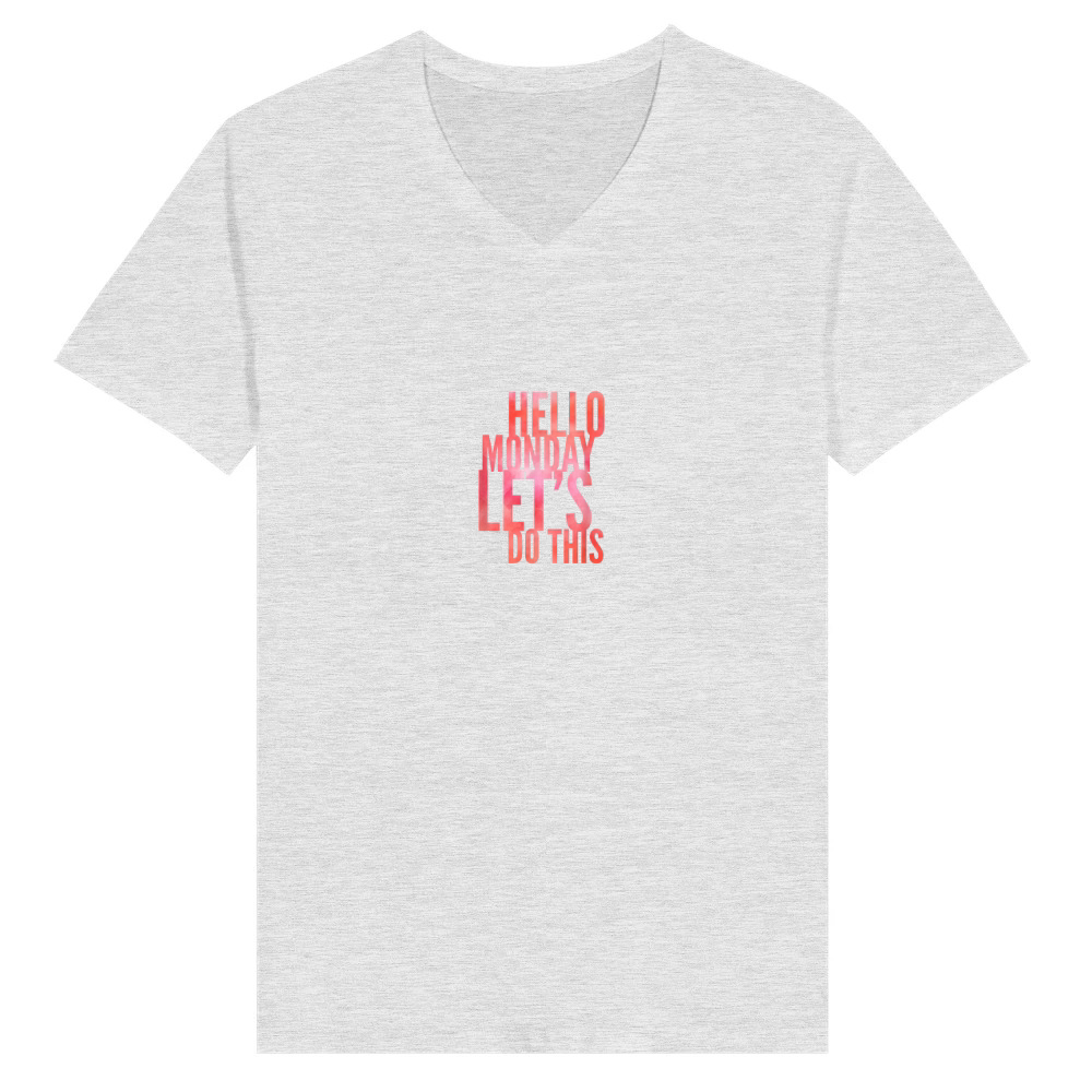 Product Fun Hello Monday Lass uns das tun positive happy work & student T Shirt V-Neck T-shirt