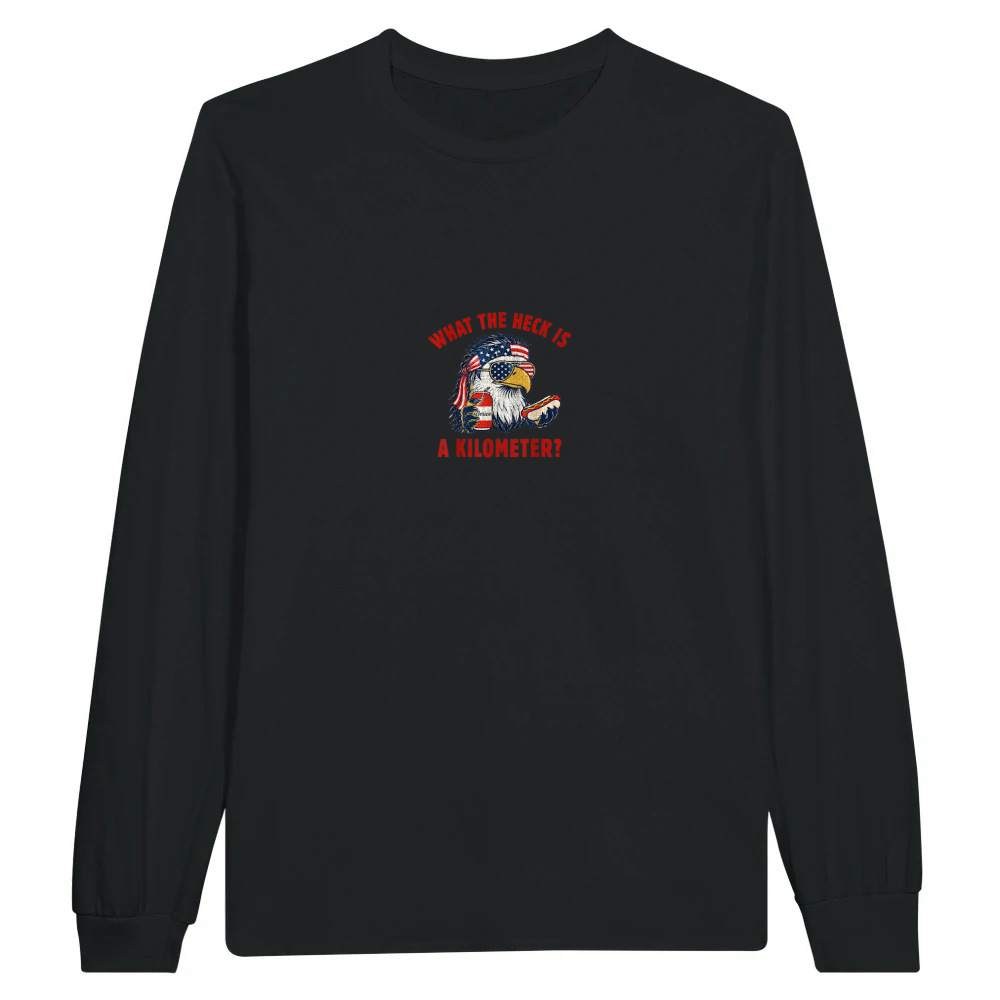 Product Funny 4th of July Eagle What The Heck is A Kilometer T Shirt Unisex Longsleeve