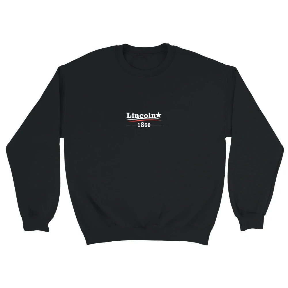 Product President Abraham Lincoln Campaign Honest Abe Gift Unisex Sweatshirt