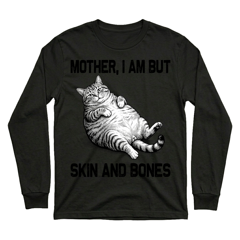 Product Mother I Am but Skin and Bones Cat Unisex Sweatshirt