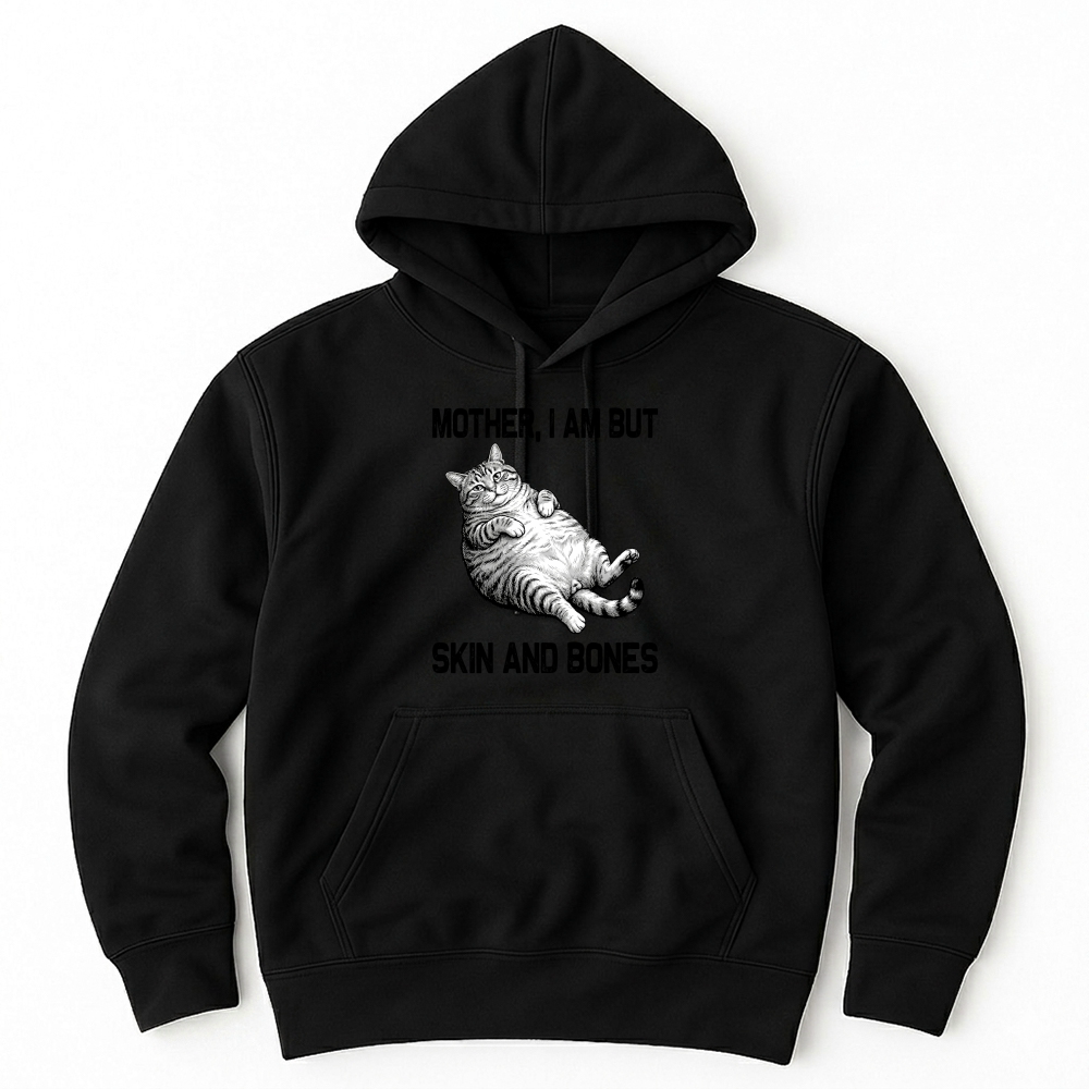 Product Mother I Am but Skin and Bones Cat Unisex Hoodie